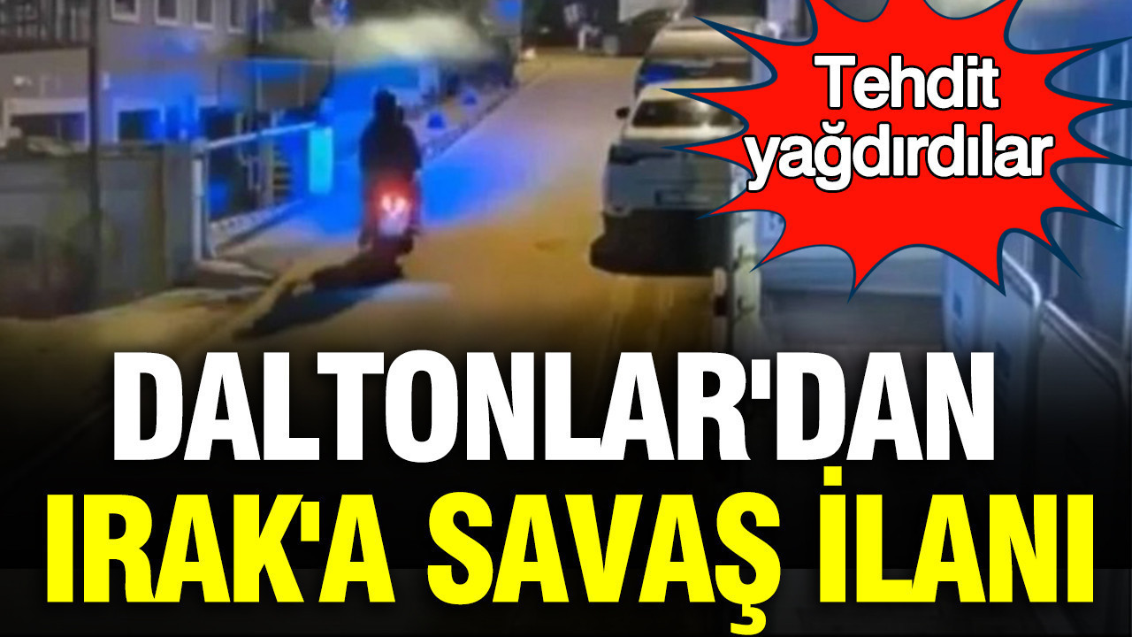 daltonlardan-iraka-savas-ilani-tehdit-yagdirdilar-2lPGwjTt
